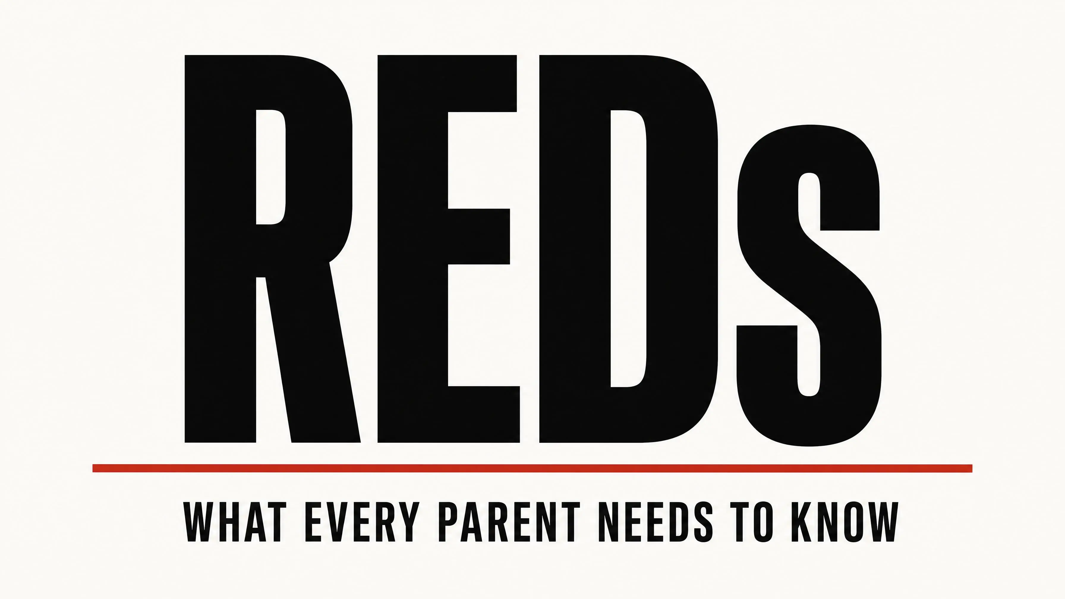 Editorial poster showing the condition name REDs in large black type above a red horizontal line, with the words what every parent needs to know below, against an off-white background.